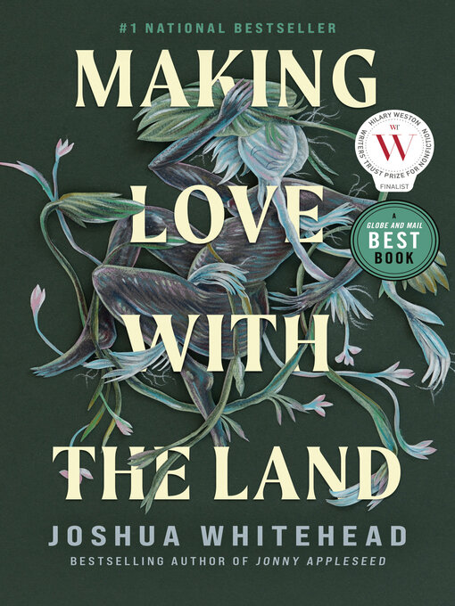 Title details for Making Love with the Land by Joshua Whitehead - Available